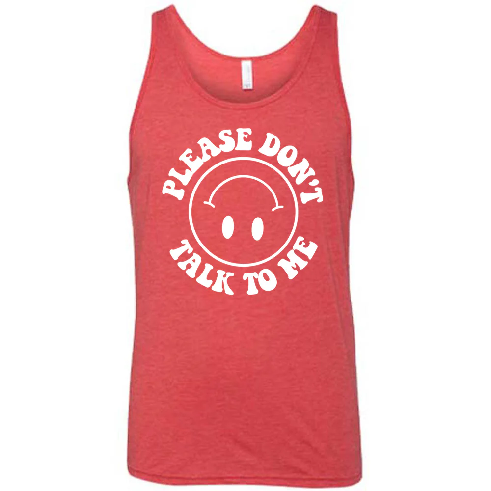 Please Don't Talk To Me Shirt Unisex - Image 6