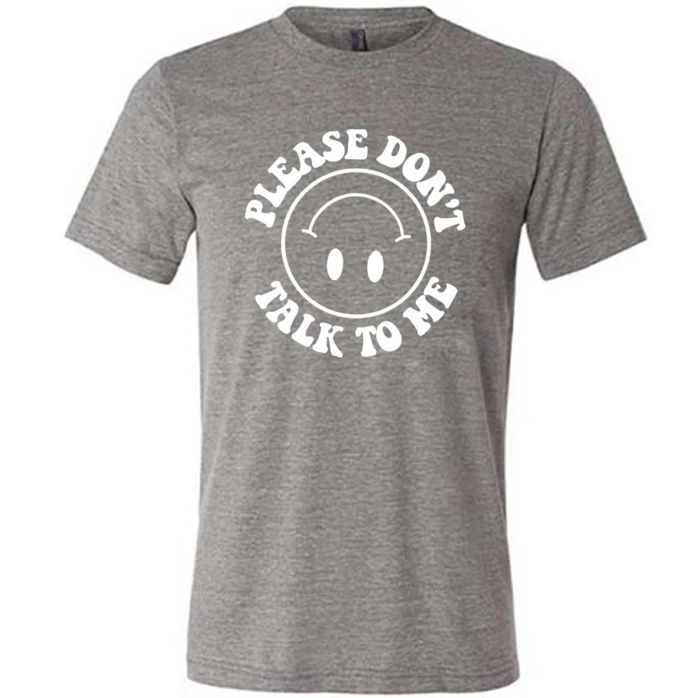 Please Don't Talk To Me Shirt Unisex - Image 7