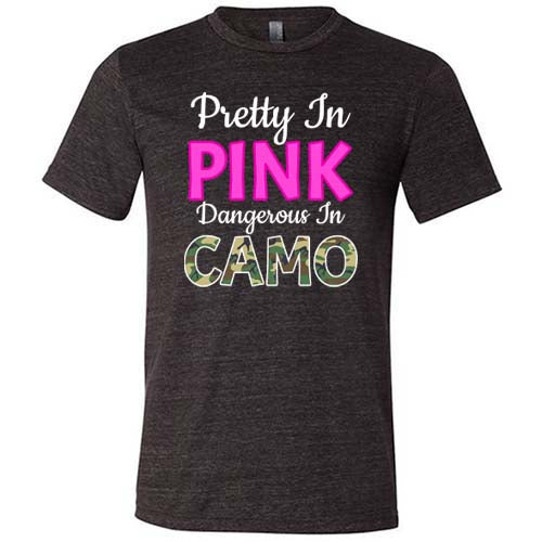 Pretty In Pink Dangerous In Camo Shirt Unisex - Image 2