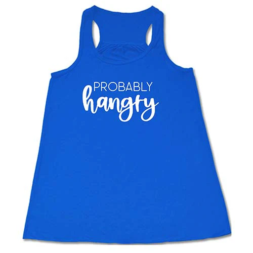 Probably Hangry Shirt - Image 3