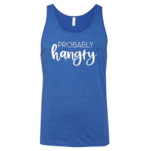 Probably Hangry Shirt Unisex - Image 4