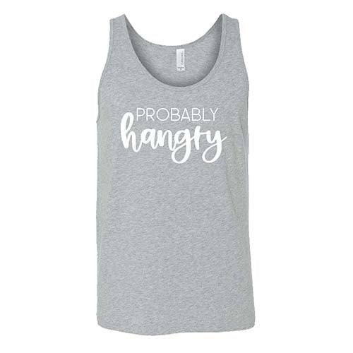 Probably Hangry Shirt Unisex - Image 6