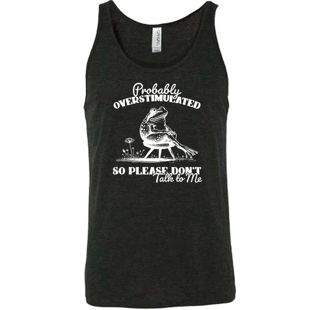 Probably Overstimulated So Please Don't Talk to Me Shirt Unisex - Image 2