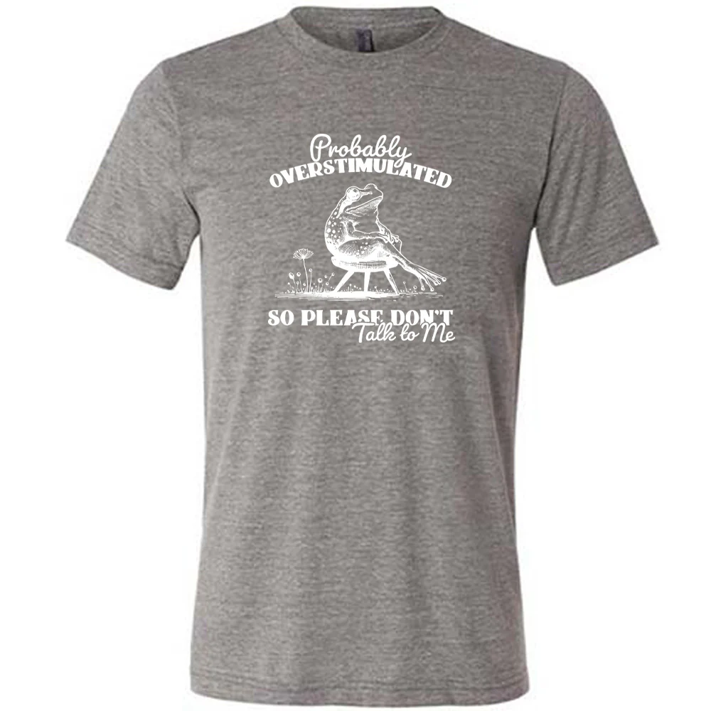 Probably Overstimulated So Please Don't Talk to Me Shirt Unisex - Image 5