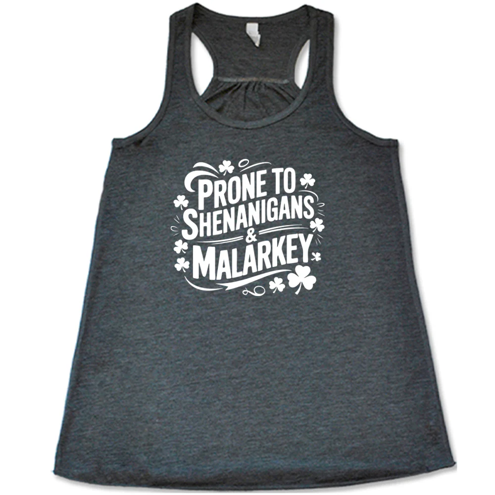 Prone To Shenanigans & Malarkey Shirt - Image 4