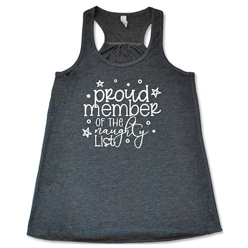 Proud Member Of The Naughty List Shirt - Image 4