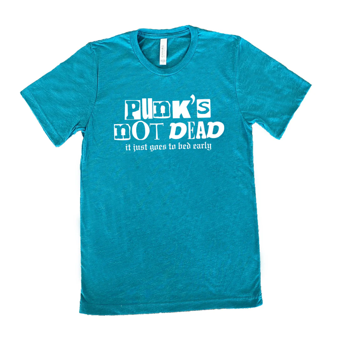 Punk's Not Dead, It Just Goes To Bed Early Shirt Unisex - Image 10