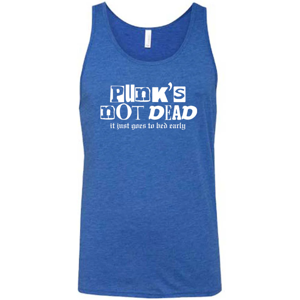 Punk's Not Dead, It Just Goes To Bed Early Shirt Unisex - Image 8