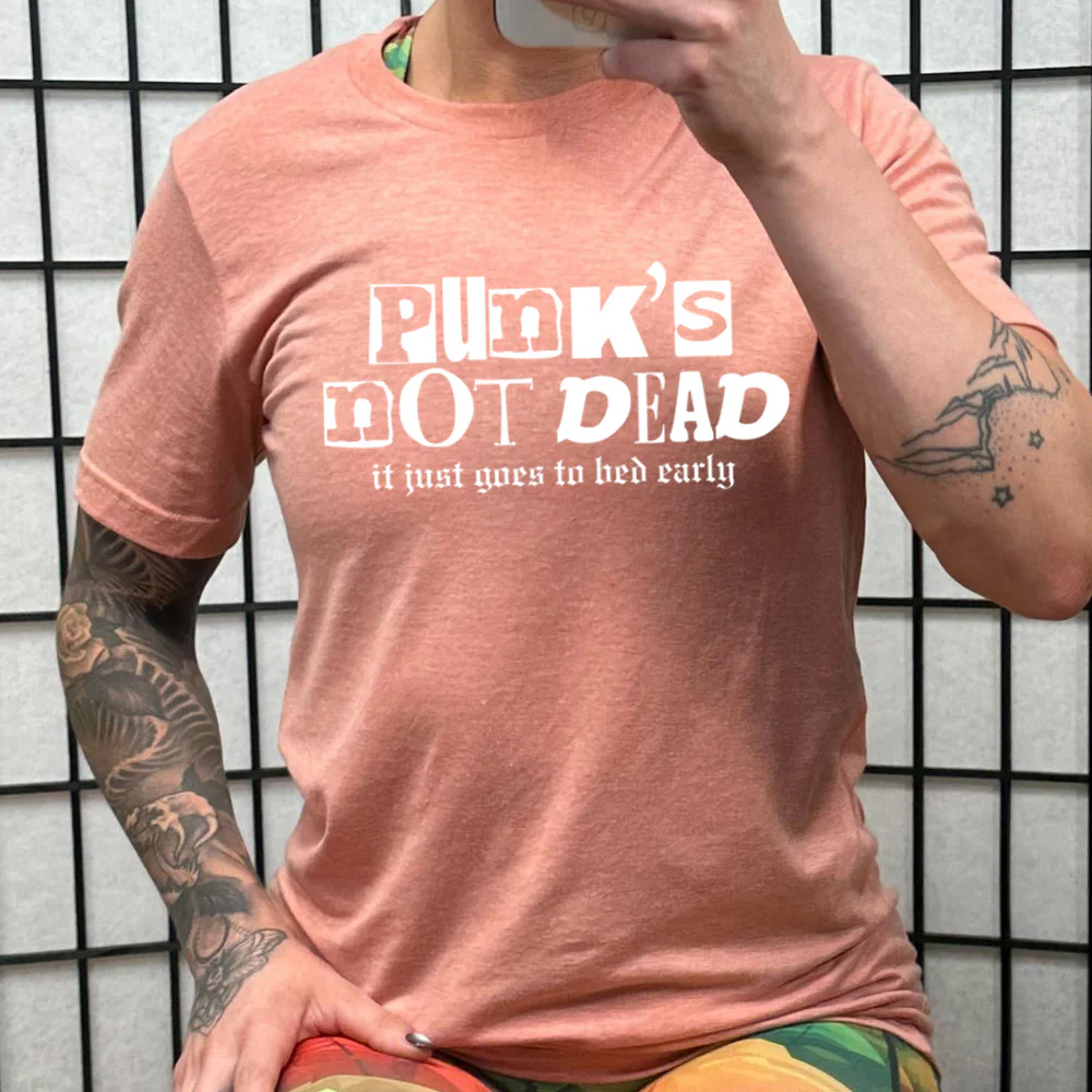 Punk's Not Dead, It Just Goes To Bed Early Shirt Unisex - Image 9