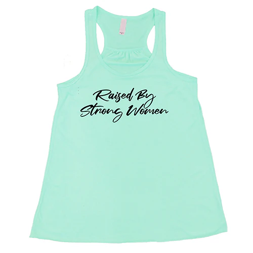 Raised By Strong Women Shirt - Image 2