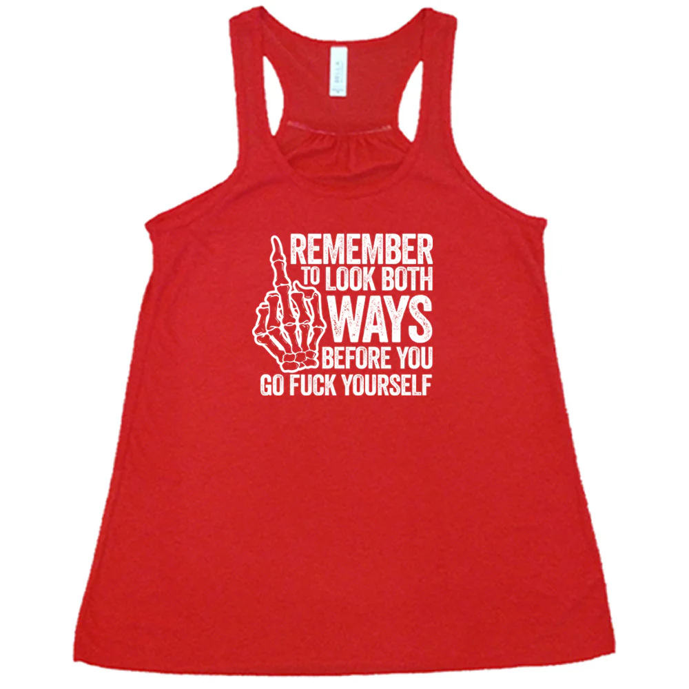 Remember To Look Both Ways Shirt - Image 6