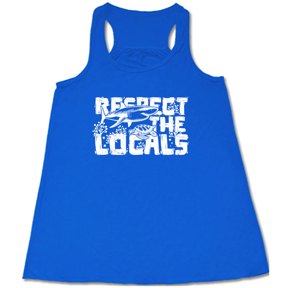 Respect The Locals Shirt - Image 4