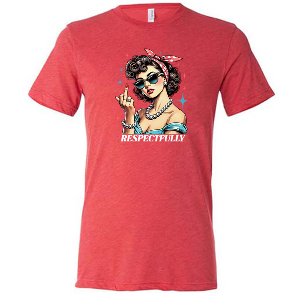 Respectfully Middle Finger Shirt Unisex - Image 5