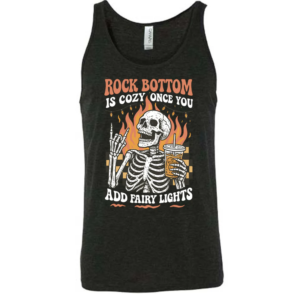 Rock Bottom Is Cozy Once You Add Fairy Lights Shirt Unisex - Image 2