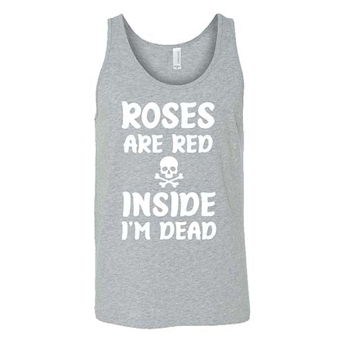 Roses Are Red Inside I'm Dead Shirt Unisex - Image 6