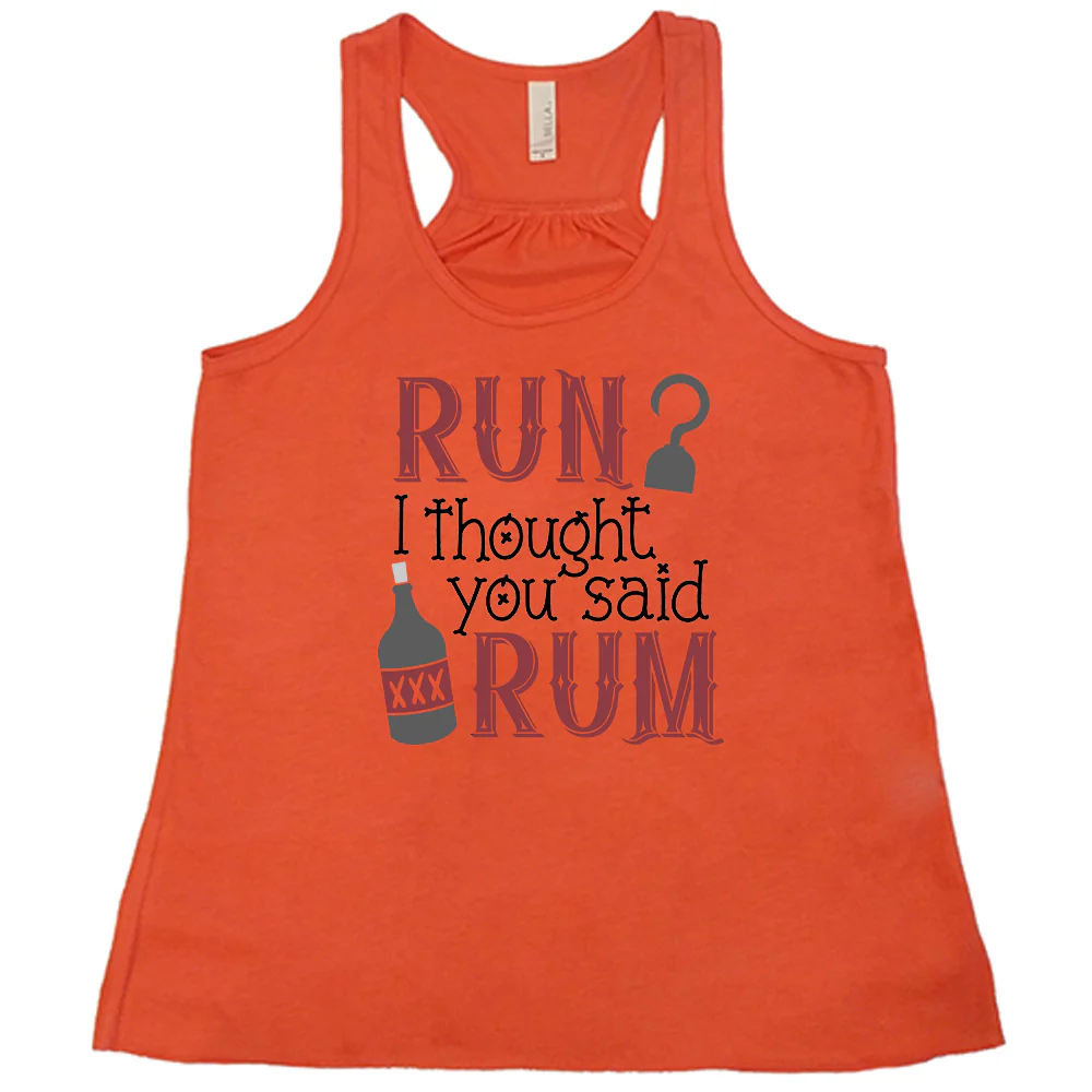 Run? I Thought You Said Rum Shirt - Image 6