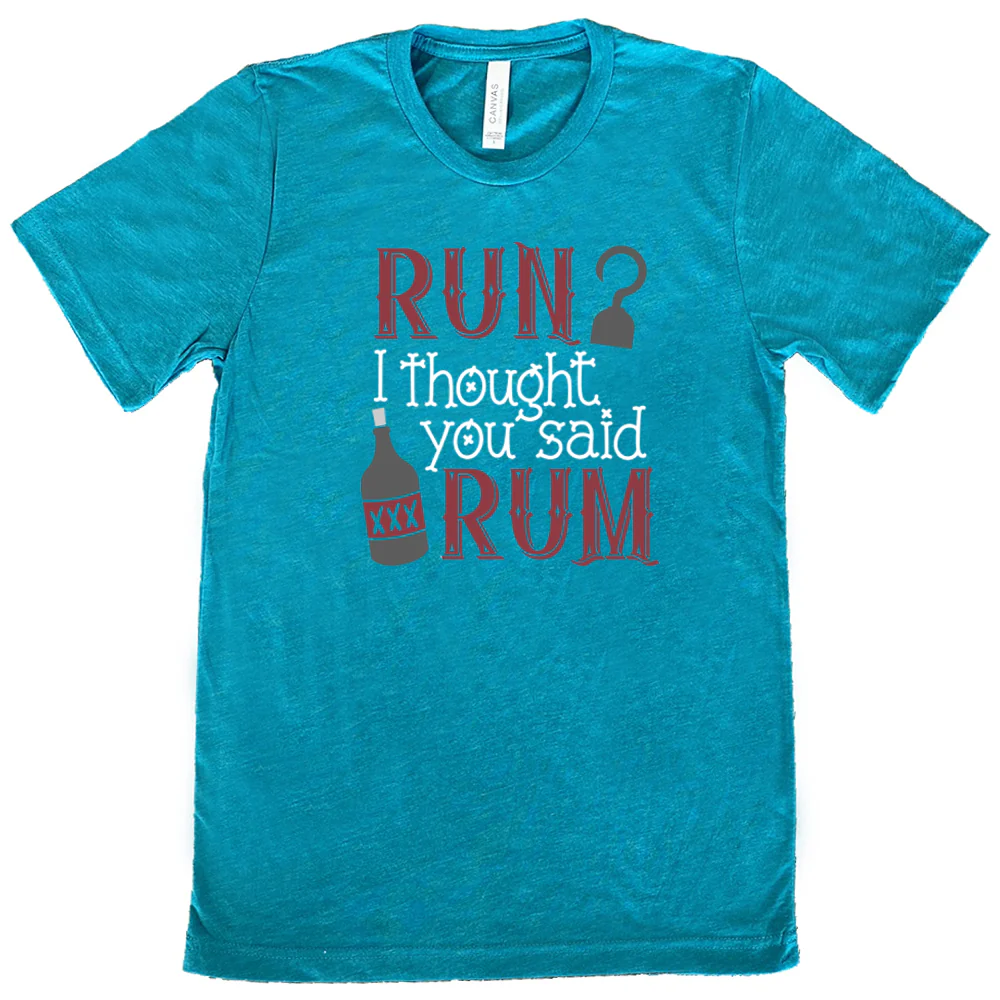 Run? I Thought You Said Rum Shirt Unisex - Image 11
