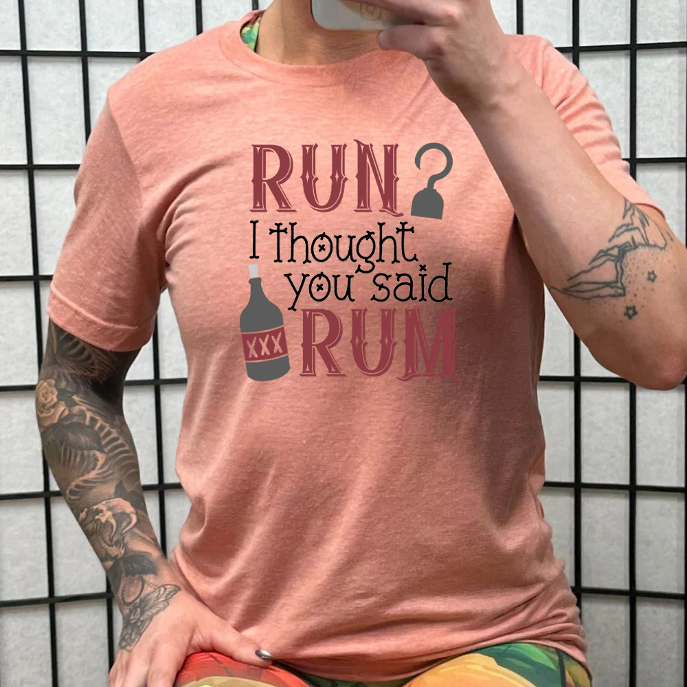 Run? I Thought You Said Rum Shirt Unisex - Image 12