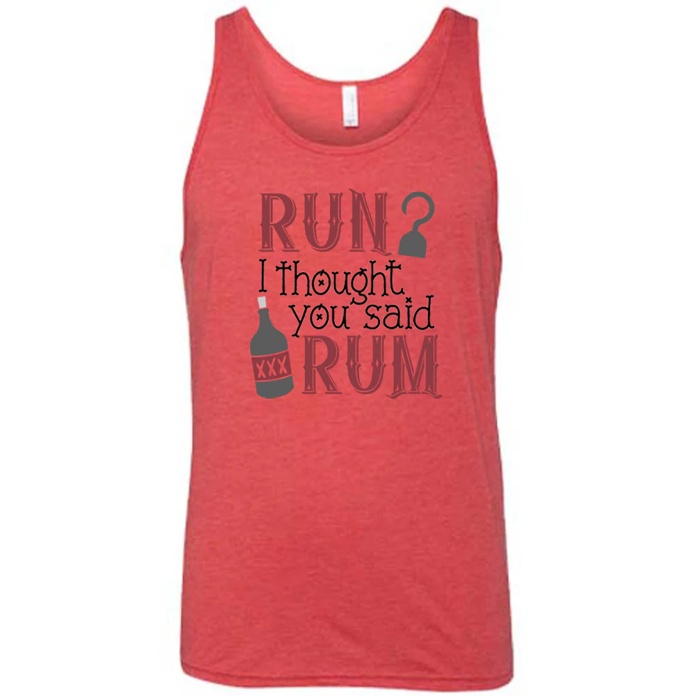 Run? I Thought You Said Rum Shirt Unisex - Image 9