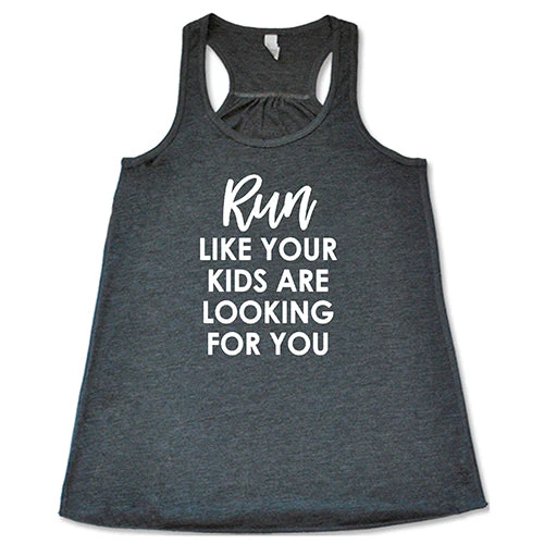 Run Like Your Kids Are Looking For You Shirt - Image 6