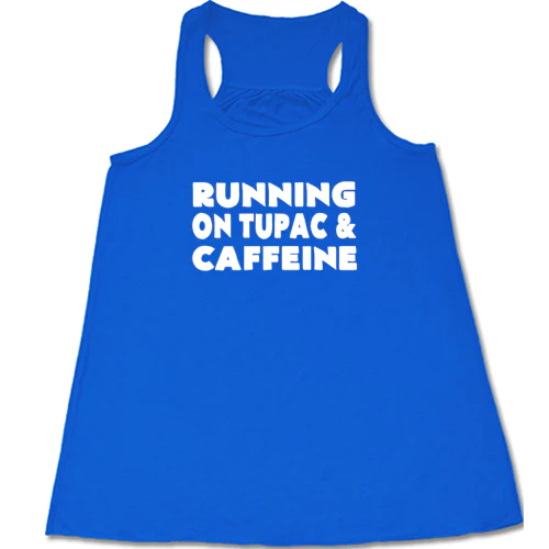 Running On Tupac And Caffeine Shirt - Image 2