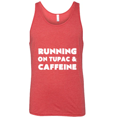 Running On Tupac And Caffeine Shirt Unisex - Image 8
