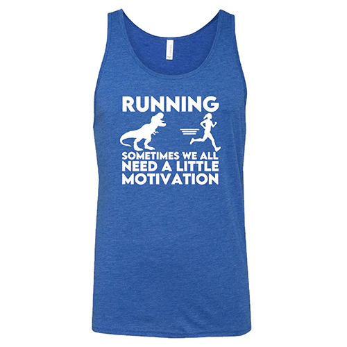 Running... Sometimes We All Need a Little Motivation Shirt Unisex - Image 2