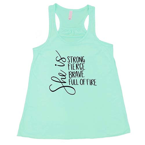 She Is Strong, Fierce, Brave, & Full Of Fire Shirt - Image 3