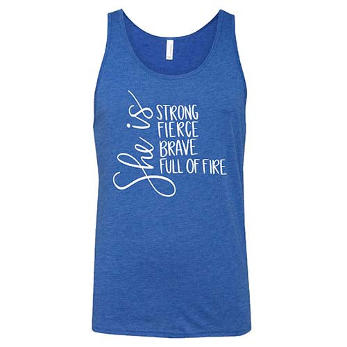 She Is Strong, Fierce, Brave, & Full Of Fire Shirt Unisex - Image 4