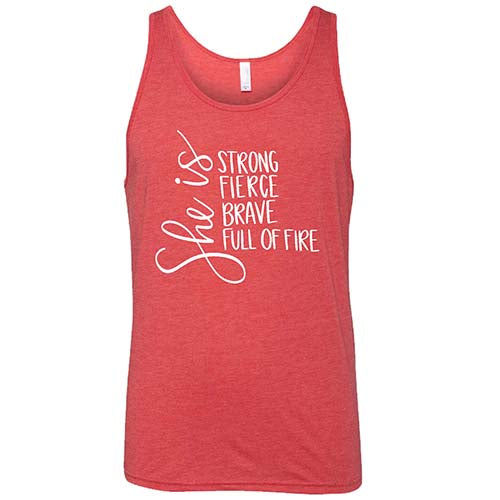 She Is Strong, Fierce, Brave, & Full Of Fire Shirt Unisex - Image 8
