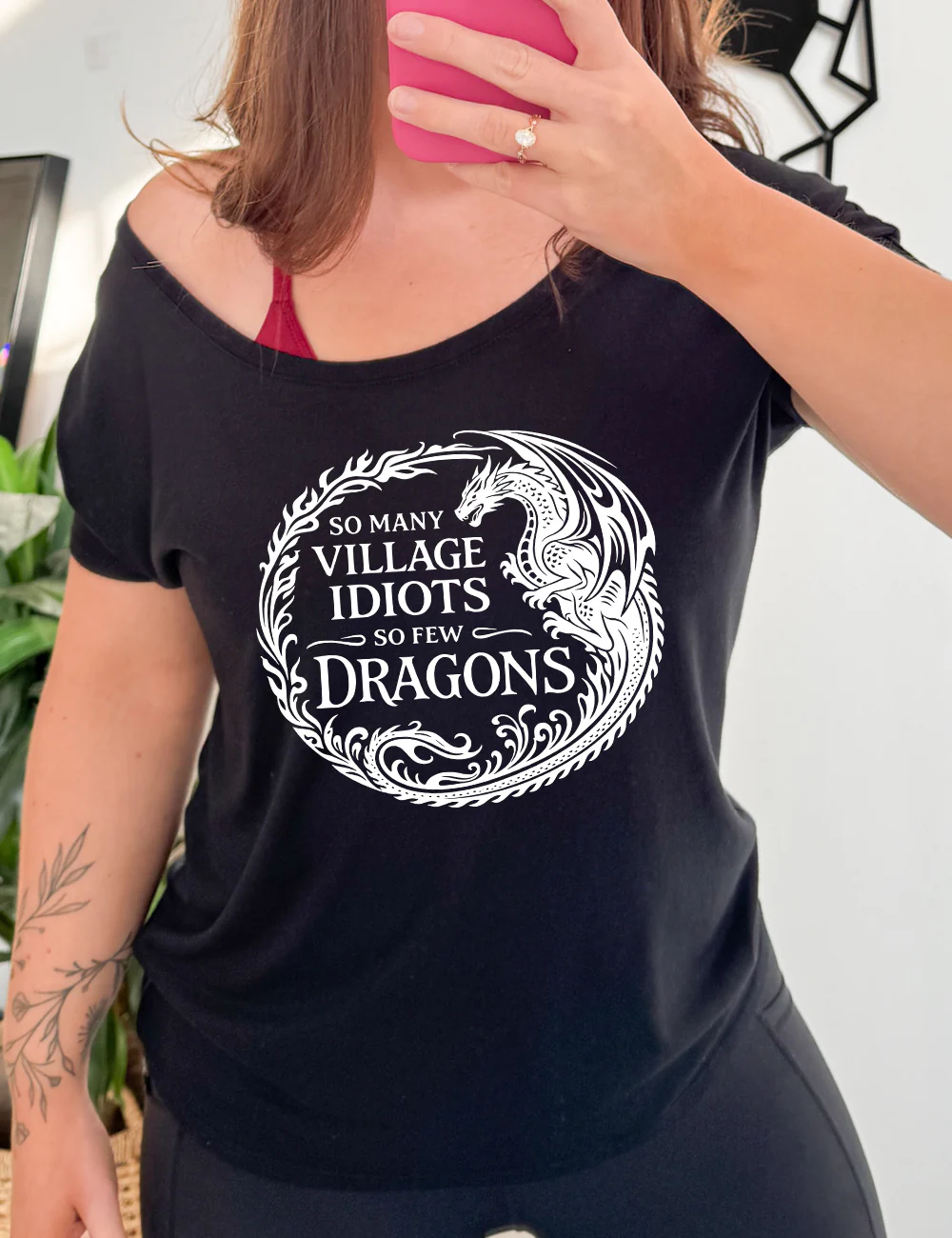 So Many Village Idiots So Few Dragons | Slouchy Tee