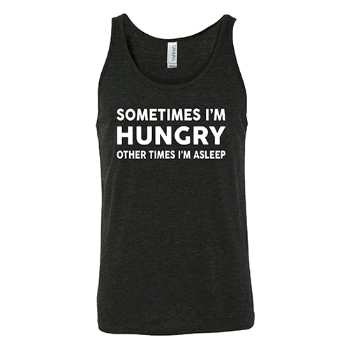 Sometimes I'm Hungry Other Times I'm Asleep Shirt Unisex - Image 4