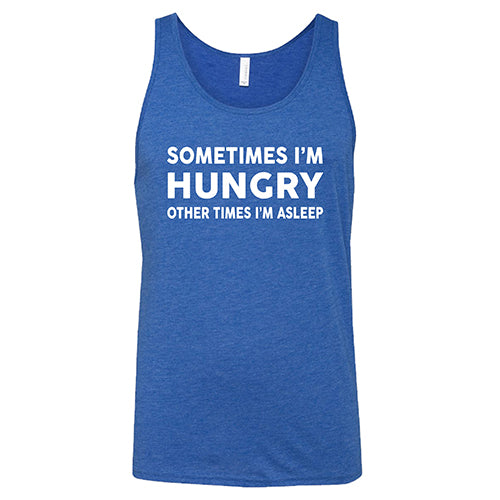 Sometimes I'm Hungry Other Times I'm Asleep Shirt Unisex - Image 6
