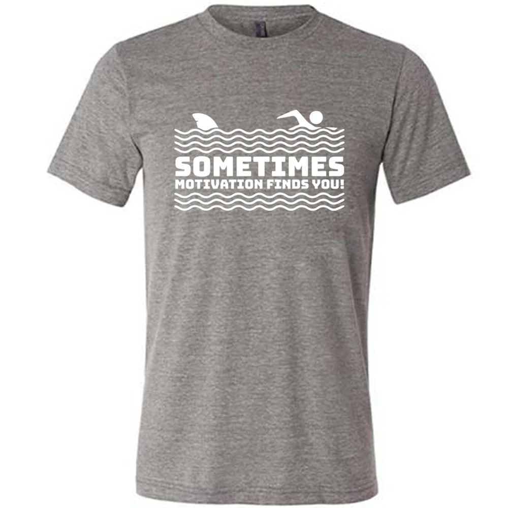 Sometimes Motivation Finds You Shirt Unisex - Image 7