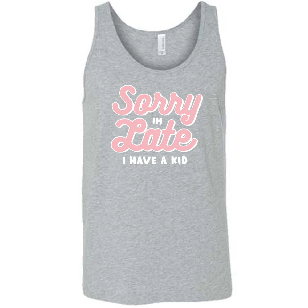 Sorry I'm Late, I Have A Kid Shirt Unisex - Image 6