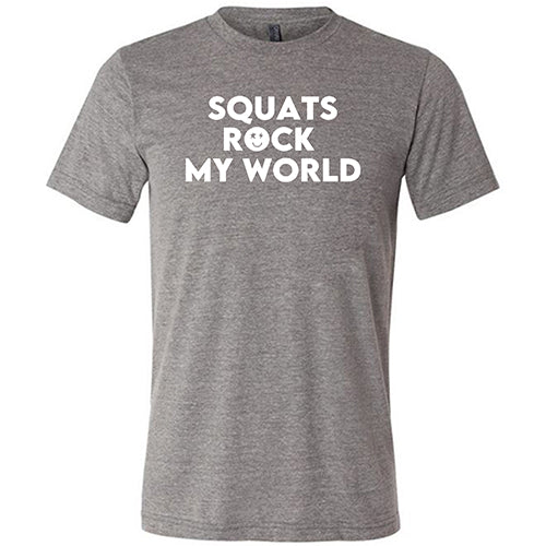 Squats Rock My World Shirt Unisex - Image 5
