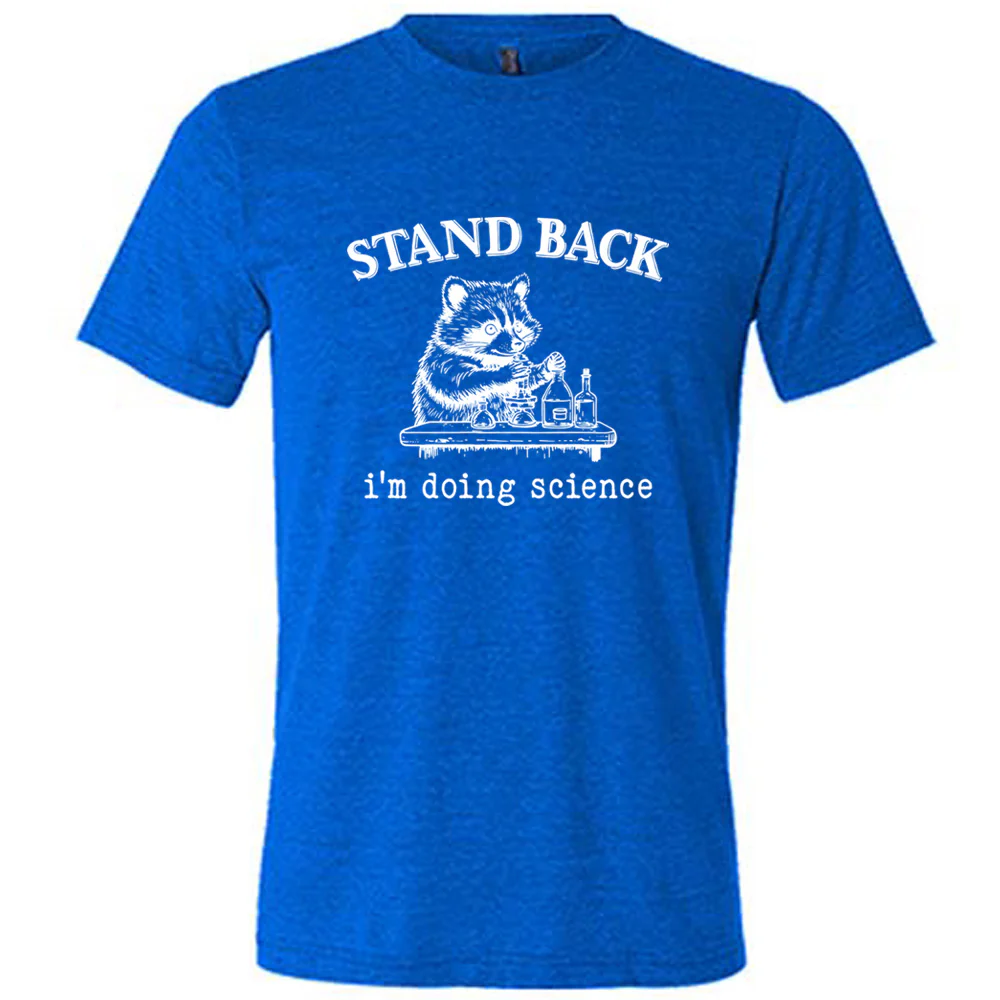 Stand Back I'm Doing Science Shirt Unisex - Image 5