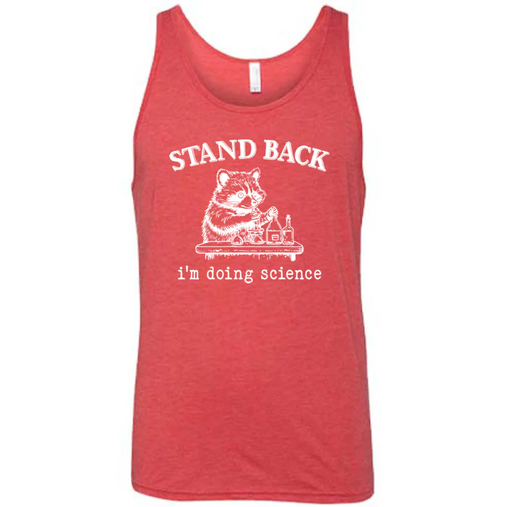 Stand Back I'm Doing Science Shirt Unisex - Image 8