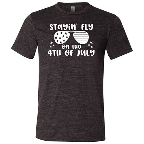 Stayin' Fly On The 4th Of July Shirt Unisex - Image 4