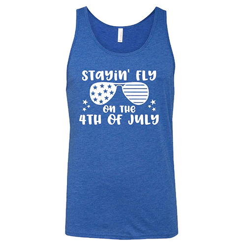 Stayin' Fly On The 4th Of July Shirt Unisex - Image 7