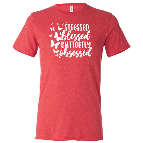 Stressed, Blessed, Butterfly Obsessed Shirt Unisex - Image 7