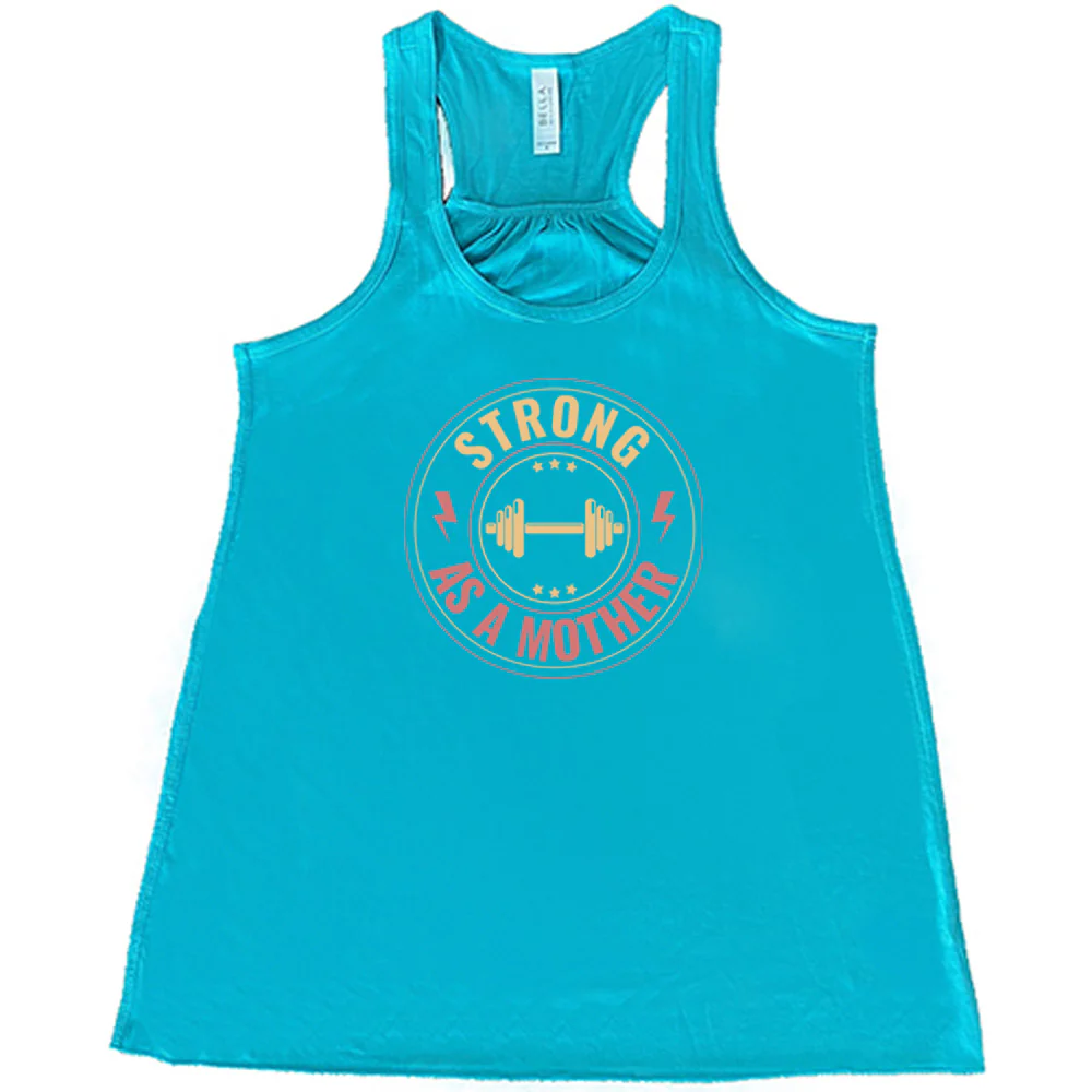 Strong As a Mother Shirt - Image 6