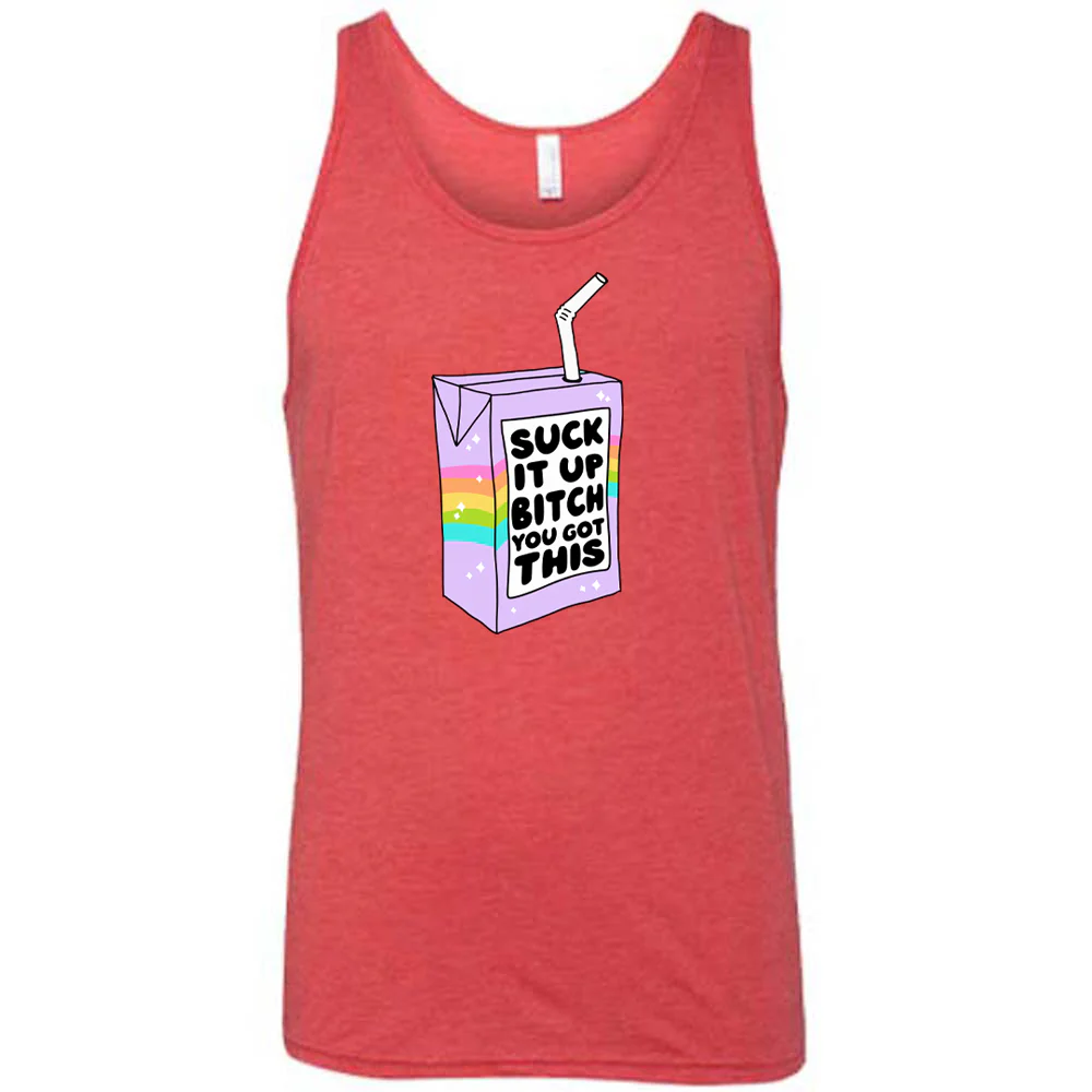 Suck It Up Bitch You Got This Shirt Unisex - Image 6