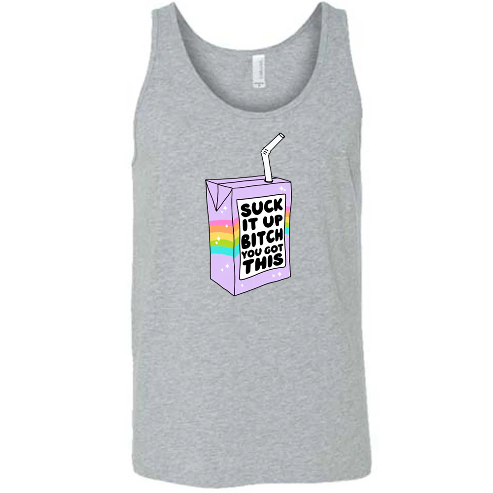 Suck It Up Bitch You Got This Shirt Unisex - Image 8