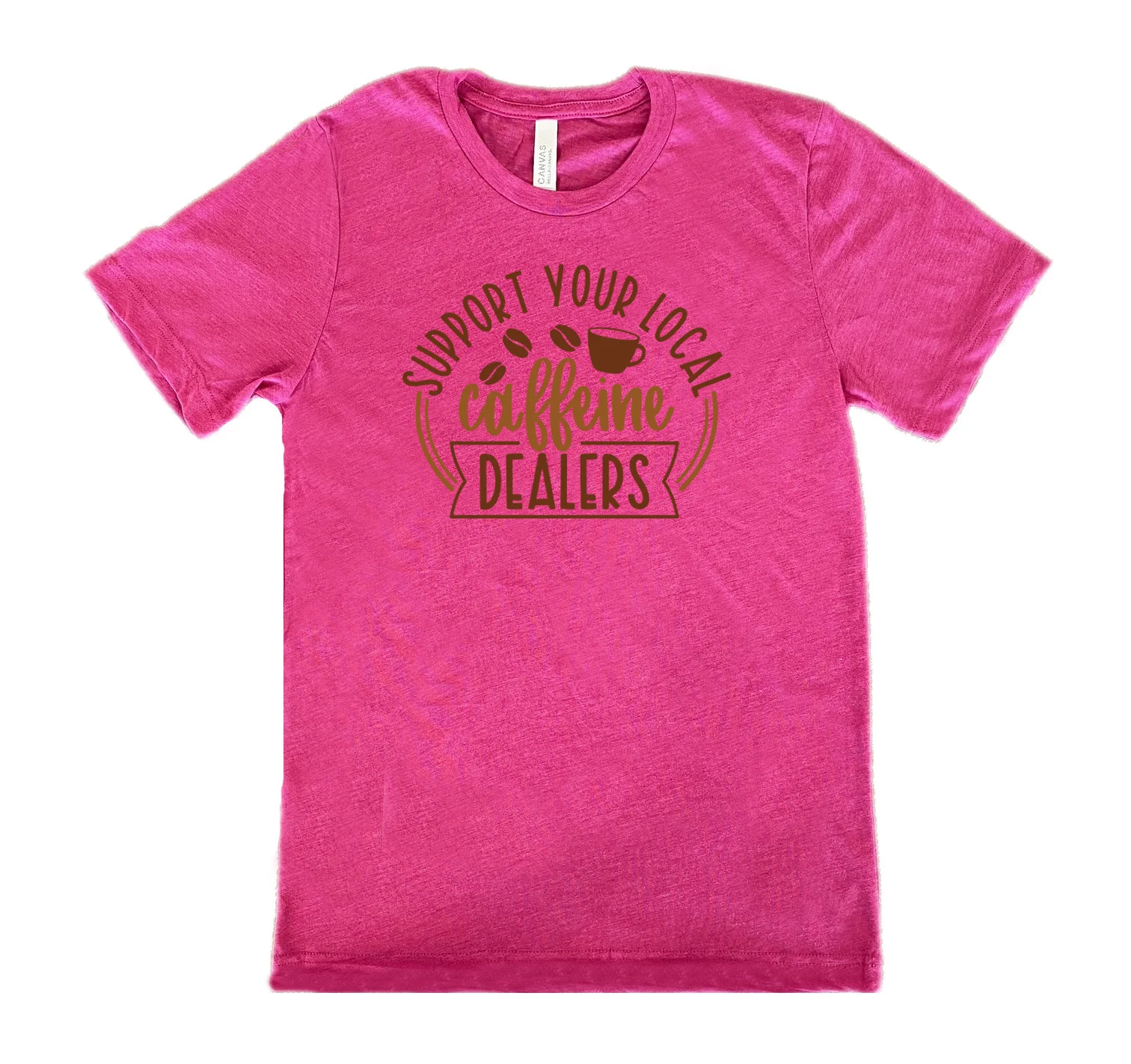 Support Your Local Caffeine Dealers Shirt Unisex - Image 10
