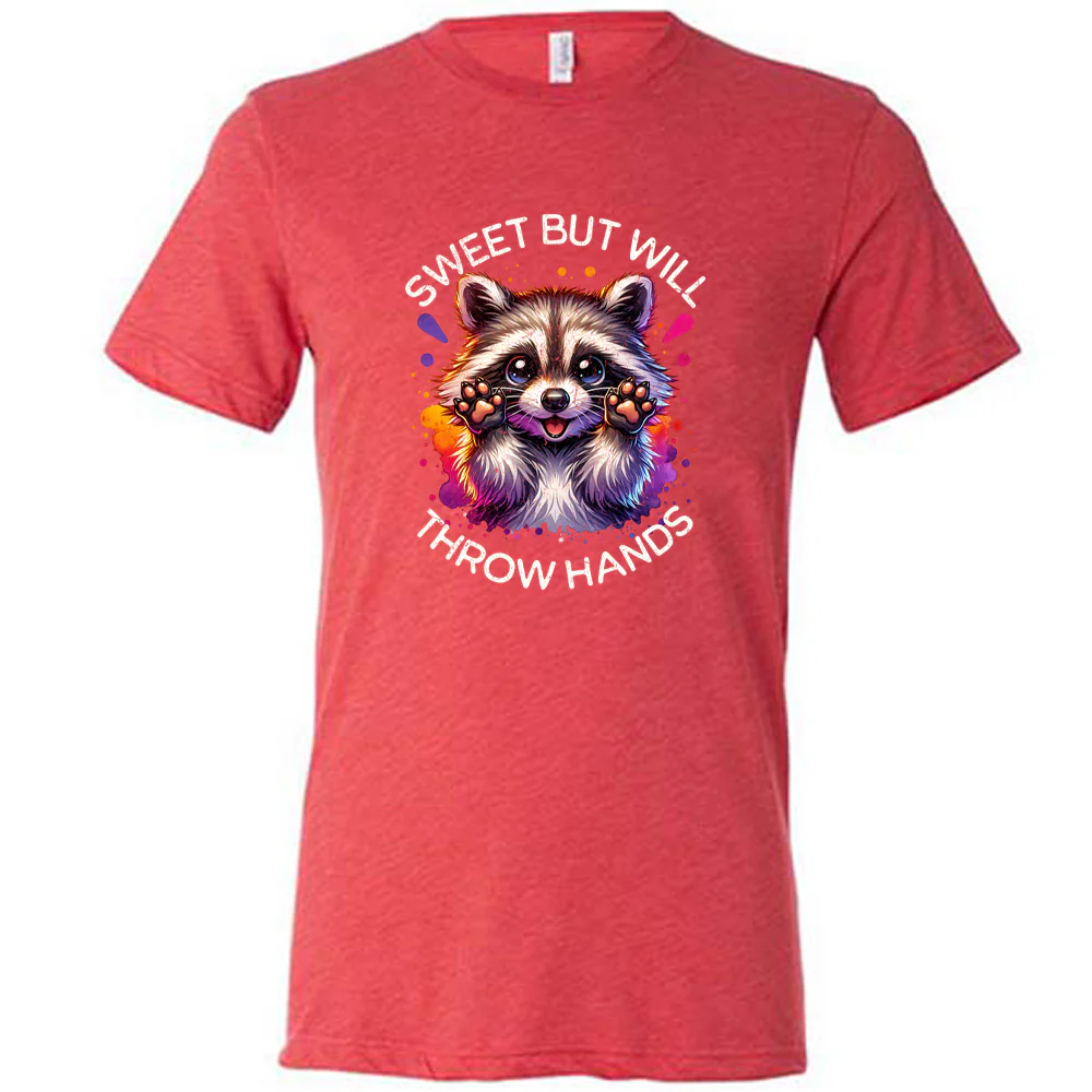 Sweet But Will Throw Hands Shirt Unisex - Image 8