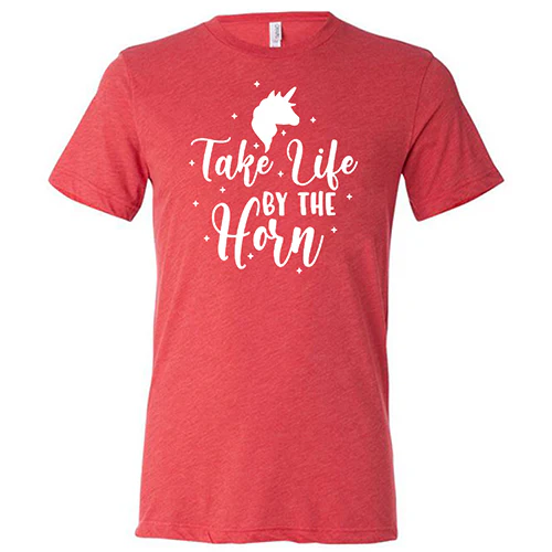 Take Life By The Horn Shirt Unisex - Image 7