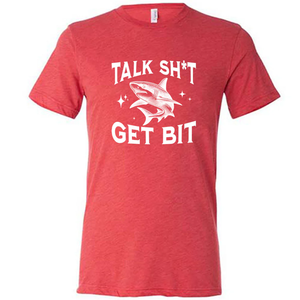 Talk Shit Get Bit Shirt Unisex - Image 7