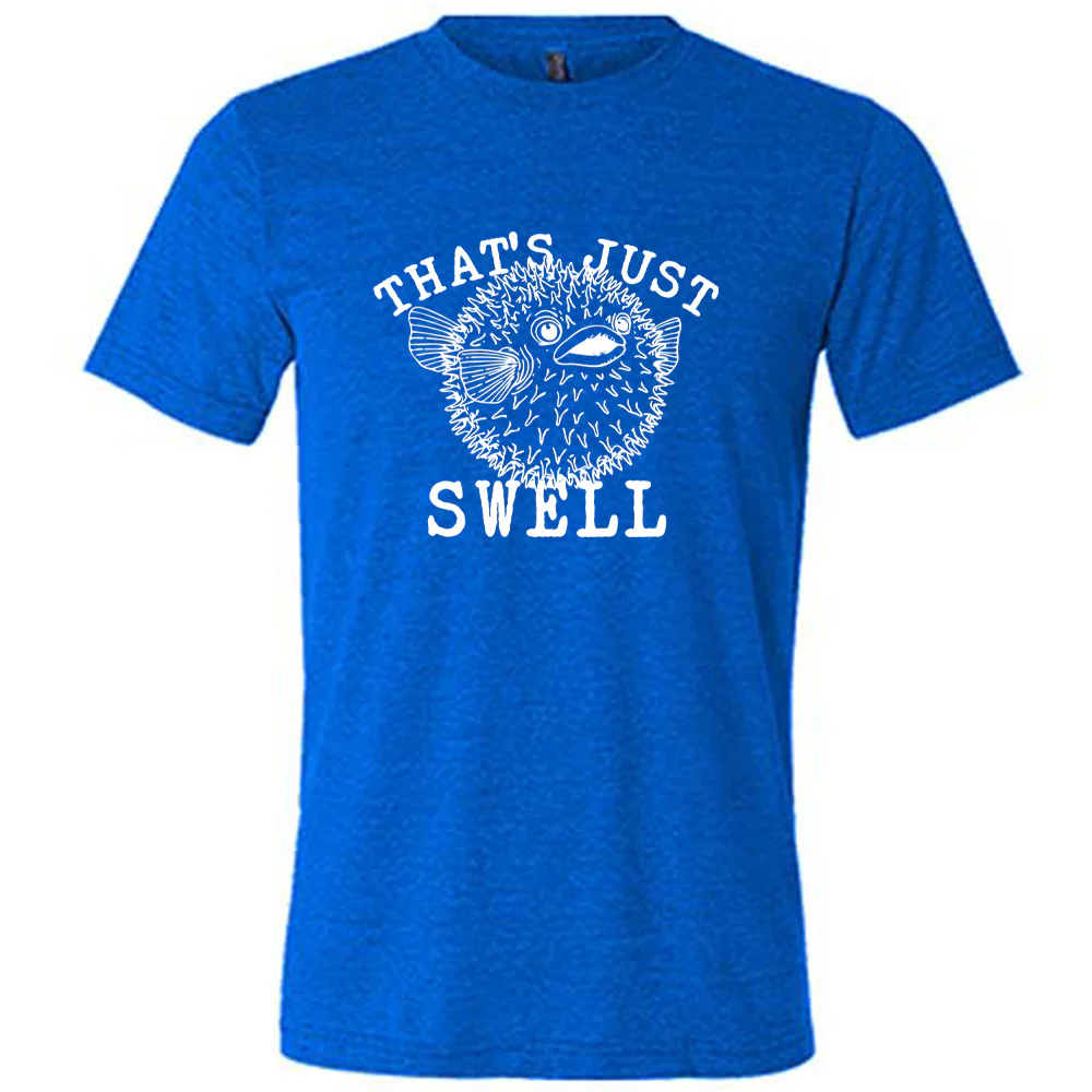 That's Just Swell Shirt Unisex - Image 3