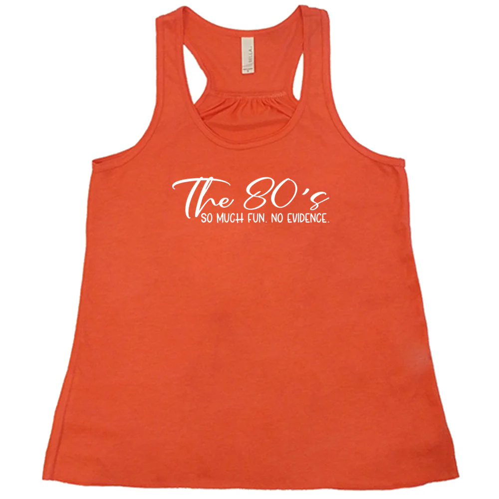 The 80's So Much Fun No Evidence Shirt - Image 2